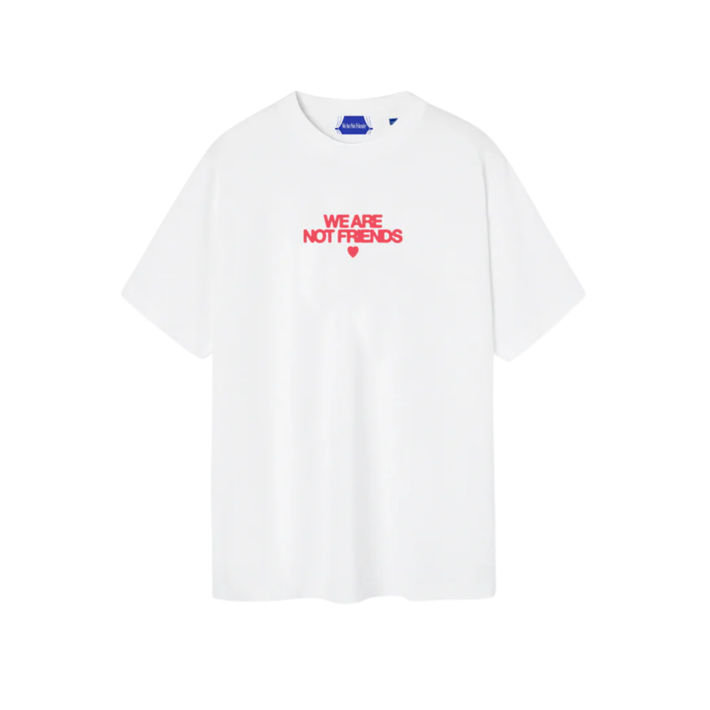 T-Shirt We Are Not Friends Bold Love T-Shirt Branca